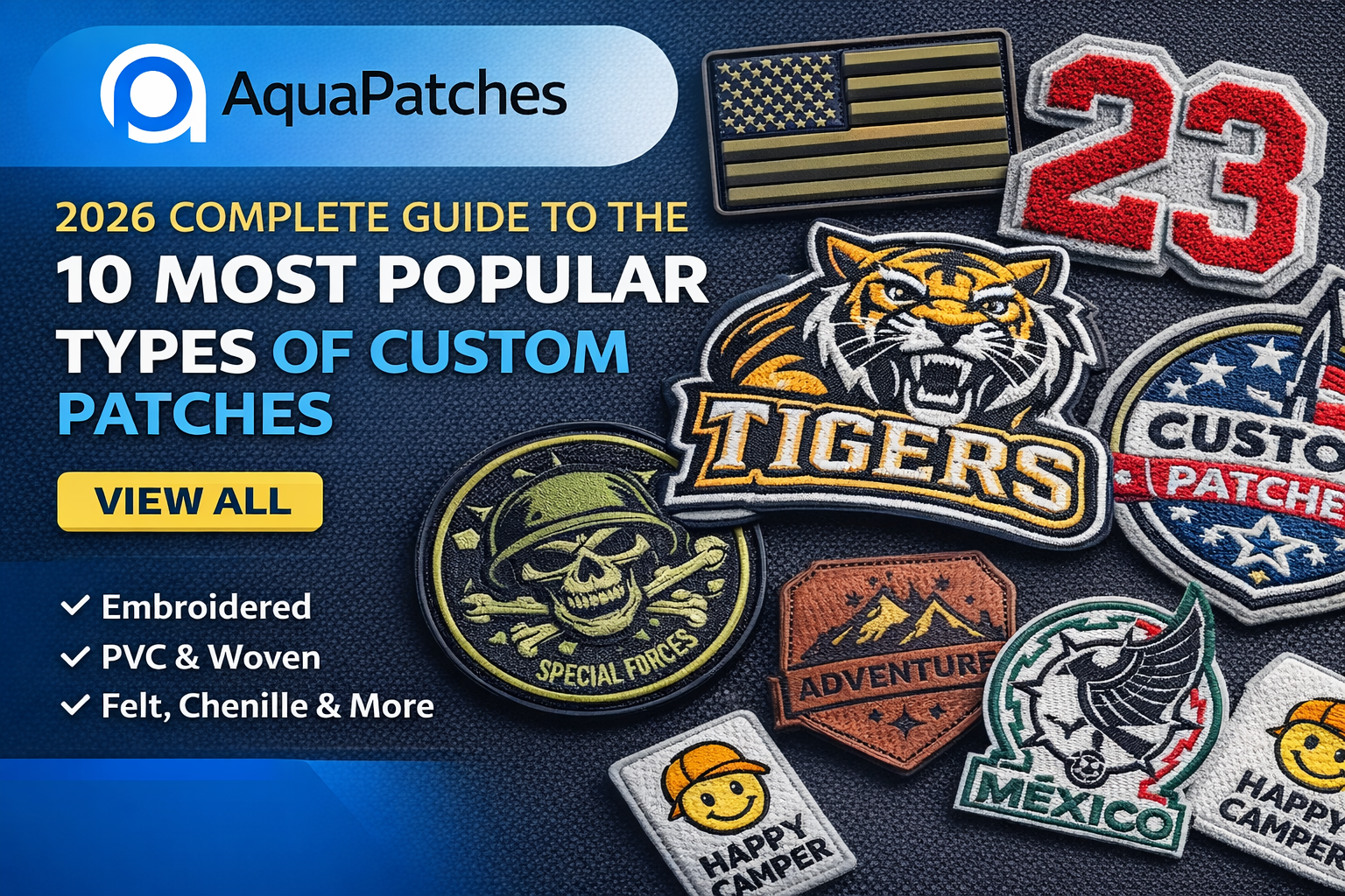 2026 complete guide to different types of custom embroidery patches including embroidered, PVC, woven, chenille, and iron-on patches